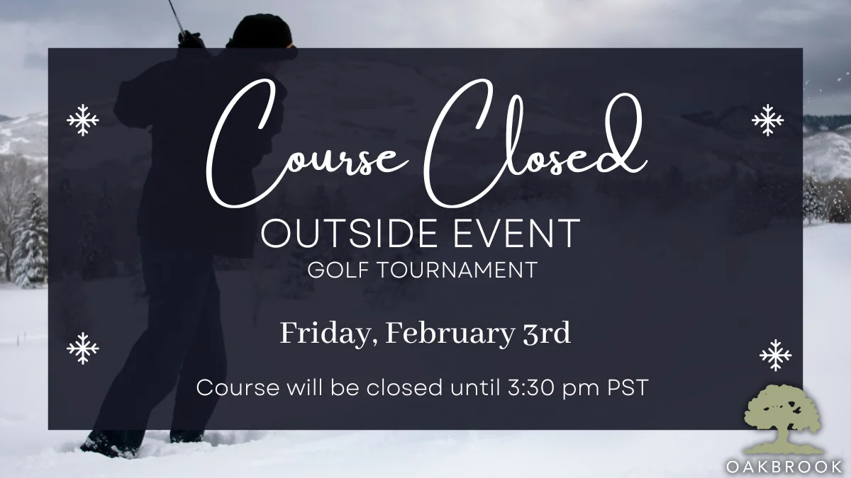 Course Closed – Feb. 3rd until 3:30pm
