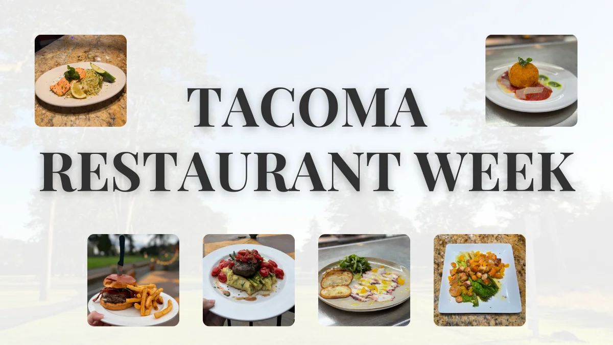 Tacoma Restaurant Week is Back!Sunday – Thursday: March 30 – April 3 & April 6 – 10
